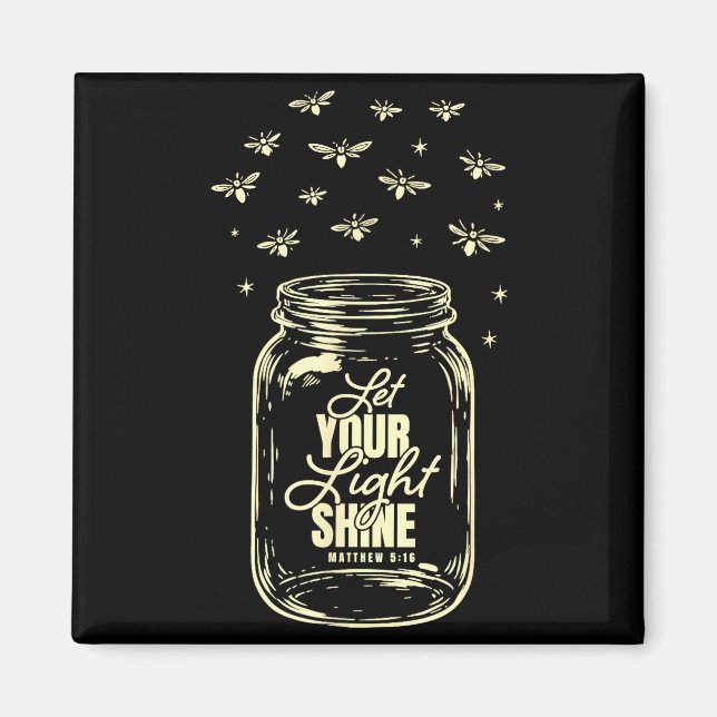 Lass dein Licht leuchten Firefly Magnet (Vorne)