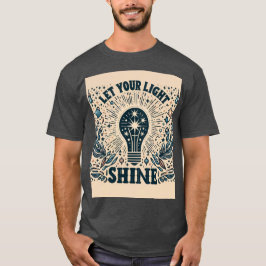 Lass dein Licht T-Shirt