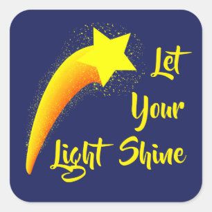 "Lass dein Lichtschacht" Shooting Star Quadratischer Aufkleber