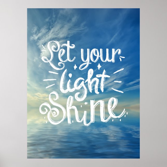 Lass Dein Light Shine Zitat - Big Skies Poster (Vorne)