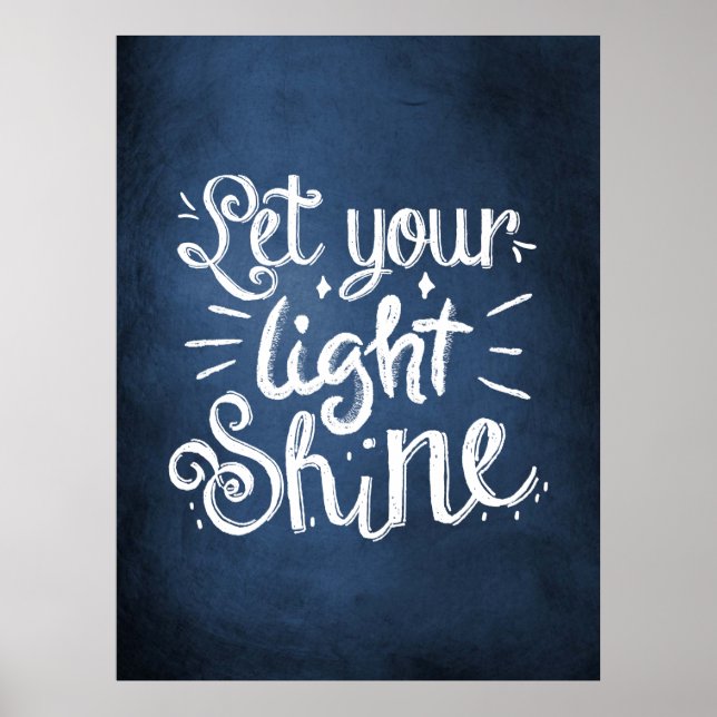 Lass dein Light Shine Zitat Navy Blue Poster (Vorne)