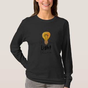Lass dein Slogan für den Lichtstrahl T-Shirt