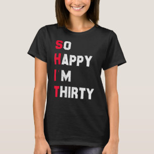 Lass deine Freunde von uns über deinen 30 Geburtst T-Shirt