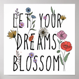 Lass deine Träume Blossom florale Inspiration Poster