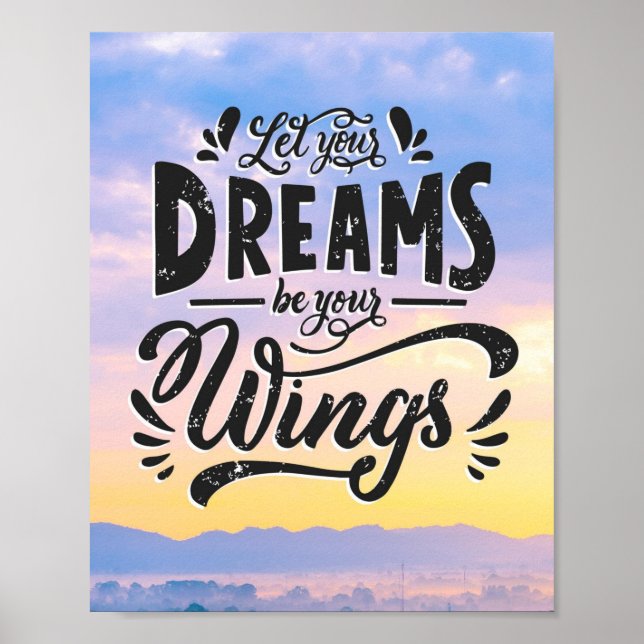 Lass Deine Träume sind Deine Wings - Motivierend Z Poster (Vorne)