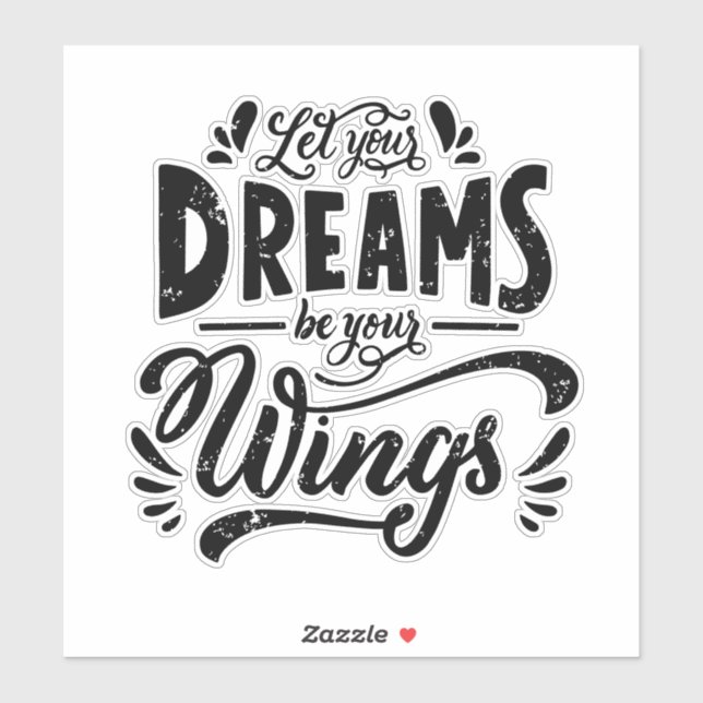 Lass deine Träume werden deine Wings Inspiration Aufkleber (Blatt)
