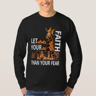 Lass deinen Glauben größer als deine Angst Giraffe T-Shirt