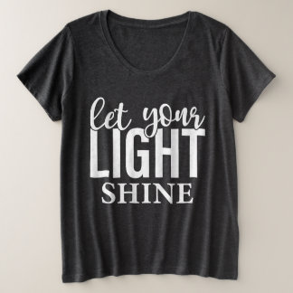Lass deinen Lichtschacht Große Größe T-Shirt