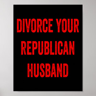 Lass deinen republikanischen Ehemann scheiden Lust Poster