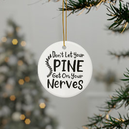Lass deinen Rücken nicht auf Nerves Chiropraktor. Keramik Ornament