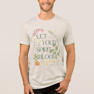 Lass deinen Spirit Bloom T - Shirt