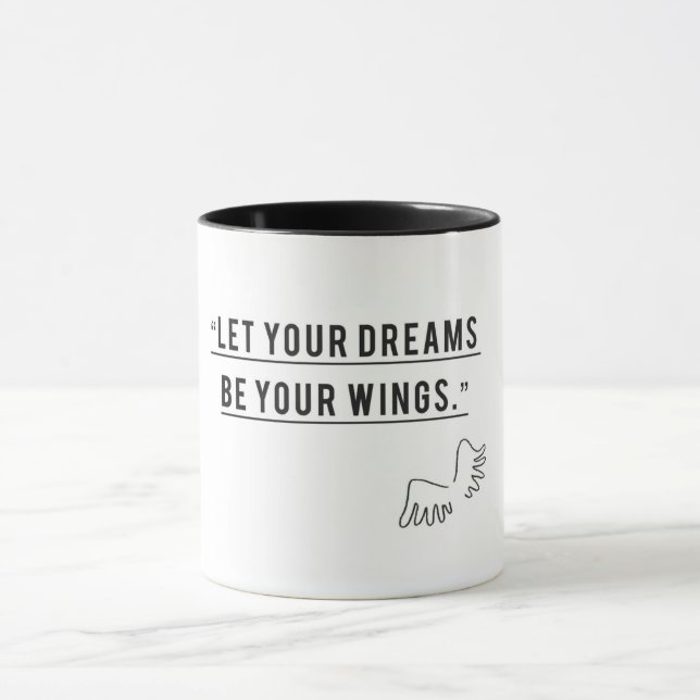 Lass deinen Traum sei dein Flügel - inspirierender Tasse (Zentrum)