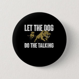 Lass den Hund reden - Wildschweinjagd Button