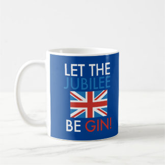 Lass den Jubilee Be Gin! Funny Queens Jubilee Tass Kaffeetasse