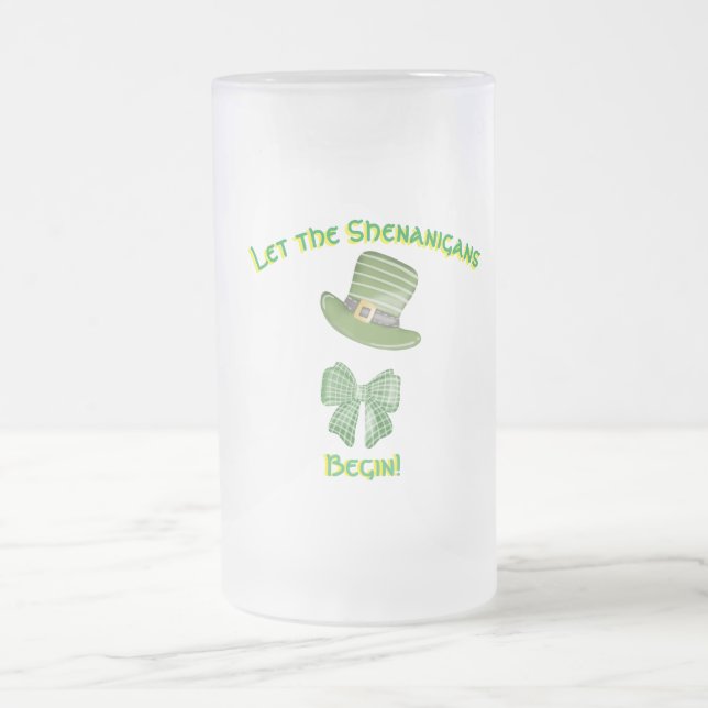 "Lass den Senanigans Begin" Mattglas Bierglas (Mittel)
