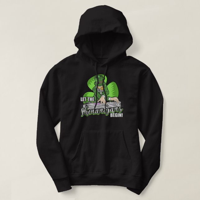 Lass den Shenanigans Begin! DJ Saint Patrick Spaß Hoodie (Design vorne)