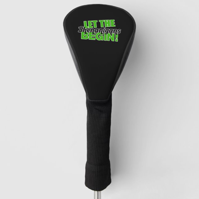 Lass den Shenanigans Begin Golf Headcover (Vorderseite)