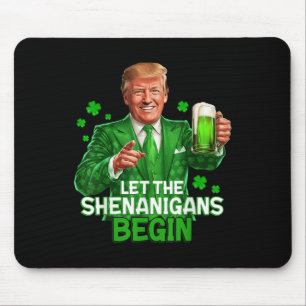 Lass den Shenanigans fing Funny Trump St. Mousepad