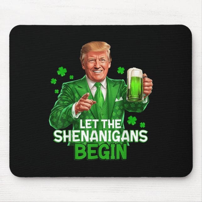 Lass den Shenanigans fing Funny Trump St. Mousepad (Vorne)