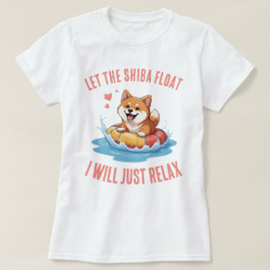 Lass den Shiba treiben, ich entspanne mich einfach T-Shirt
