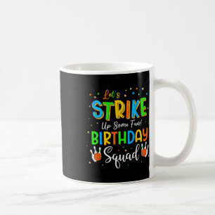 Lass den Spaß! Birthday Squad Crew Bowl Kaffeetasse