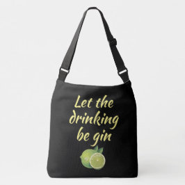 Lass den Trink gin Tote Tag. Schwarz Tragetaschen Mit Langen Trägern