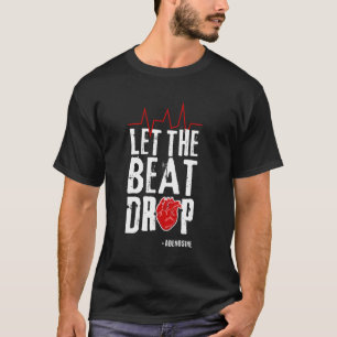 Lass der Beat Drop Adenosine I Funny Nurse Health T-Shirt
