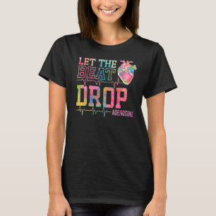 Lass der Beat Drop Adenosine Icu Nurse Sprichwort T-Shirt