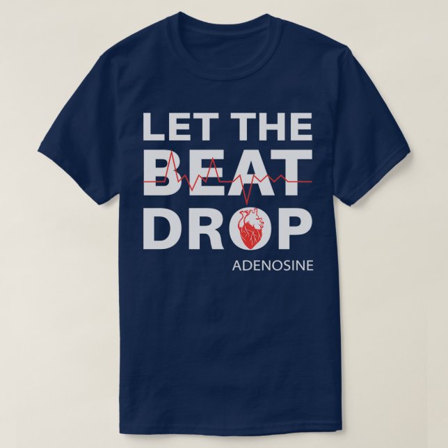 Lass der Beat Drop Adenosine T-Shirt (Design vorne)