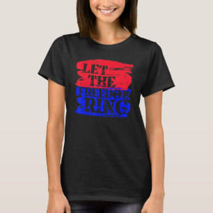 Lass der Freiheitsring Patriotic T-Shirt