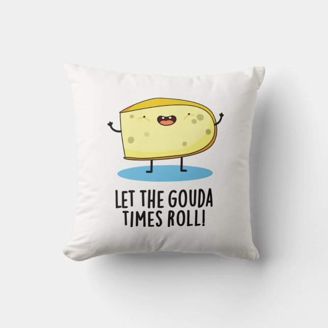 Lass der Gouda Times Roll Funny Cheese Puff Kissen (Vorderseite)