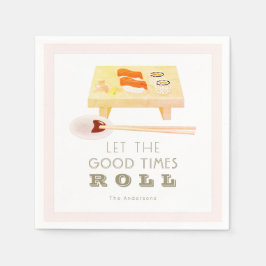 Lass der guten Zeiten Roll Sushi Pink Paper Napkin Serviette