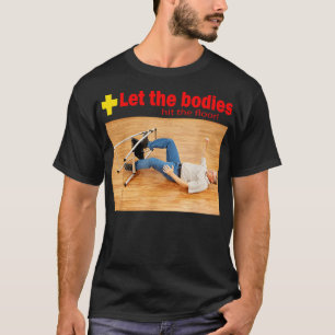 Lass der Körper auf den Boden T-Shirt