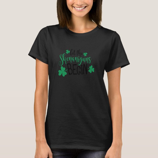 Lass der Shenanigans Begin C 1 T-Shirt (Vorderseite)