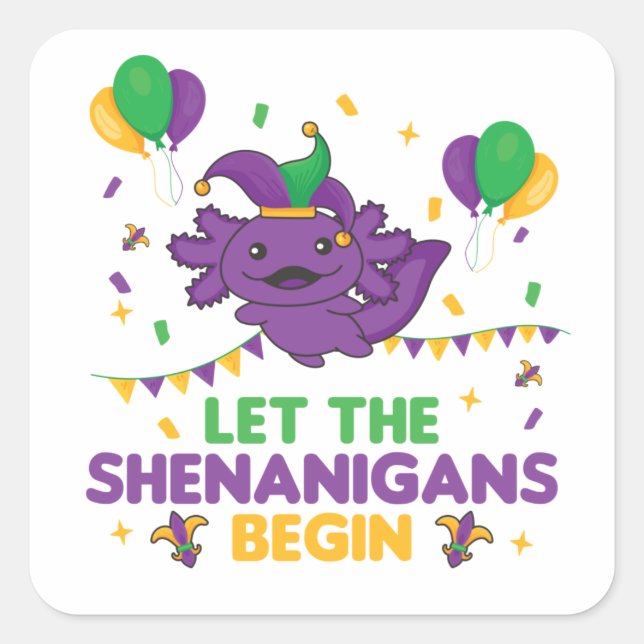 Lass der Shenanigans Begin Mardi Gras Axolotl Squa Quadratischer Aufkleber (Vorderseite)