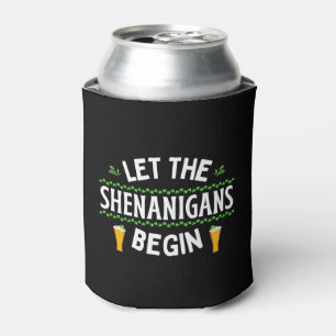 Lass der Shenanigans Begin St. Patrick's Day Dosenkühler