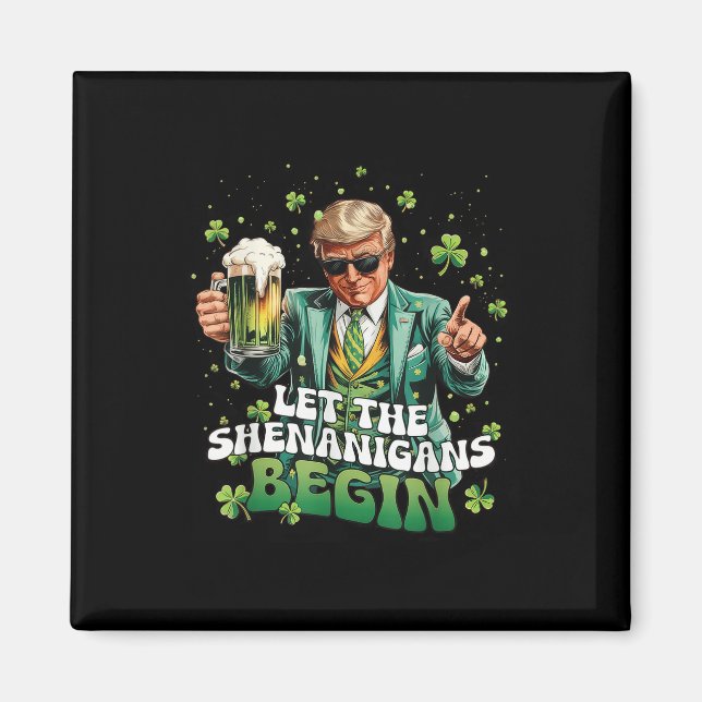 Lass der Shenanigans beginnt Trump St Patricks Day Magnet (Vorne)