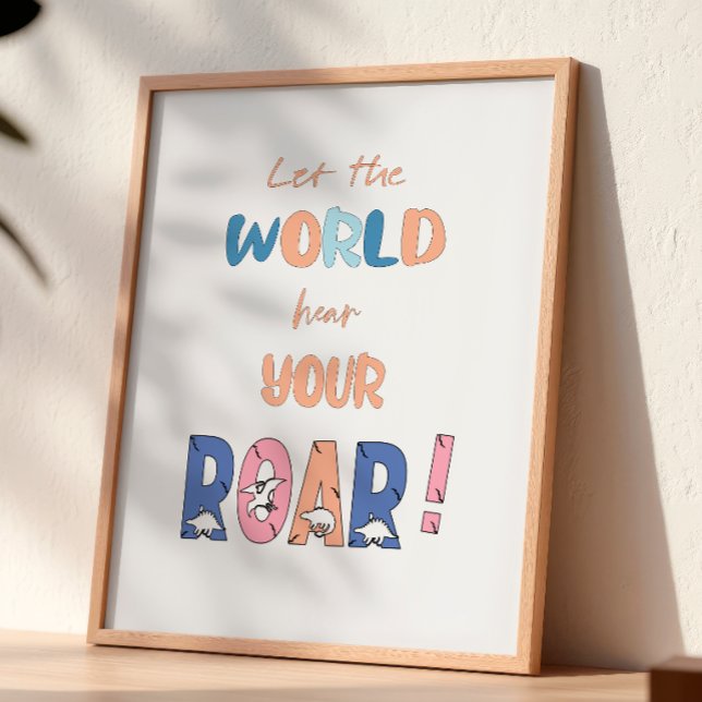 Lass der Welt höre deine ROAR! Kinderzimmer Poster (Von Creator hochgeladen)
