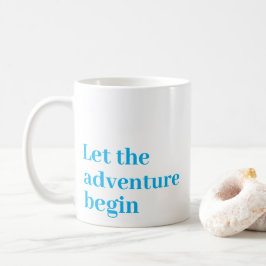 Lass des Abenteuers beginnen Blue Script Monogram Kaffeetasse