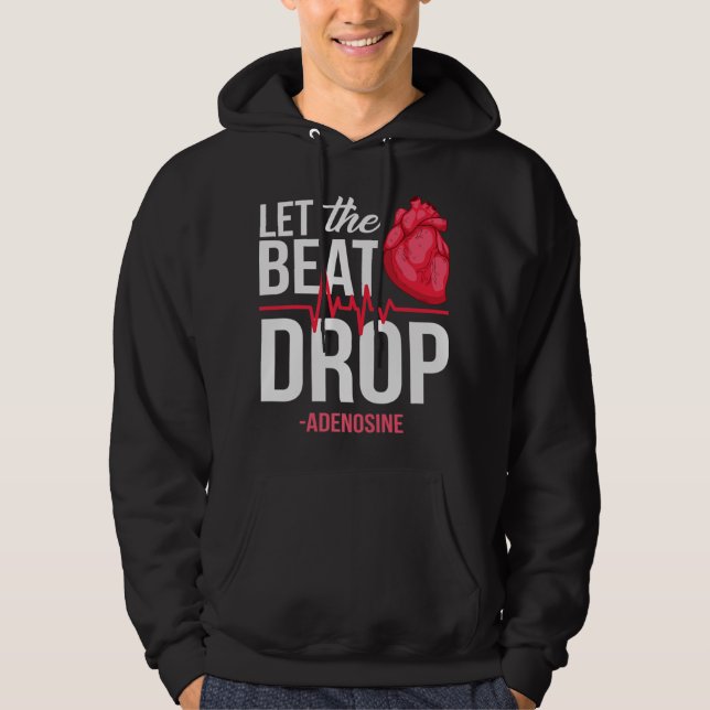 Lass des Beat Drop Adenosine TeeLet the beat Drop- Hoodie (Vorderseite)