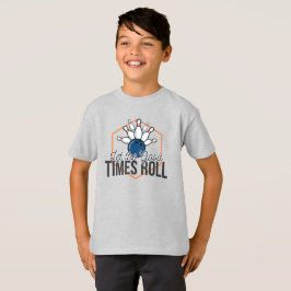 Lass des Bowlings "Gute Zeiten" T-Shirt