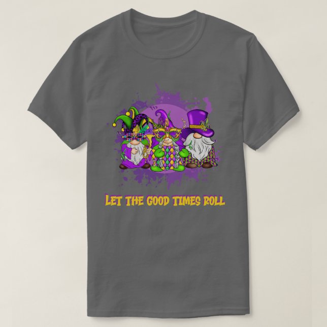 Lass des Good Times Roll TShirt - 1 (Design vorne)