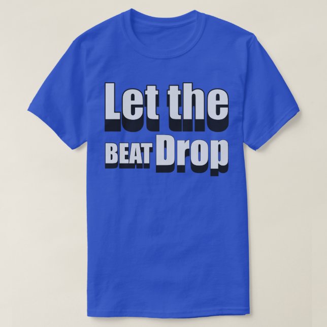 Lass des Schlägertropfens 1 T-Shirt (Design vorne)