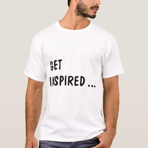 Lass dich inspirieren T-Shirt