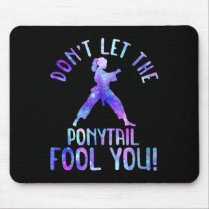 Lass dich nicht vom Pferdeschwanz täuschen Lustig Mousepad