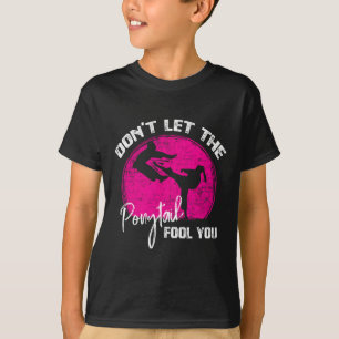 Lass dich nicht vom Pferdeschwanz täuschen Lustige T-Shirt