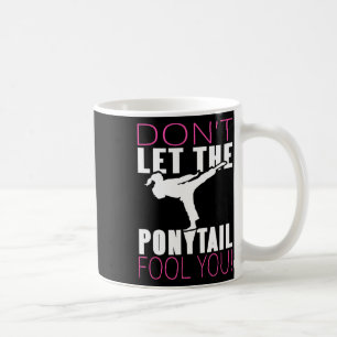 Lass Dich Nicht Vom Pferdeschwanz Täuschen Martial Kaffeetasse
