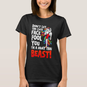 Lass dich nicht vom süßen Gesicht täuschen Muay Th T-Shirt