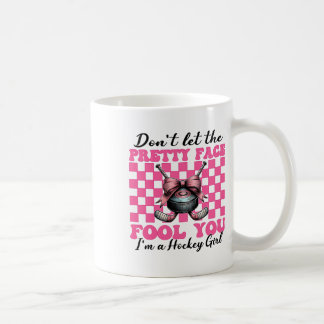 Lass dich nicht von dem hübschen Gesicht täuschen, Kaffeetasse