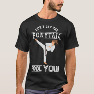 Lass Dich nicht von dem Pferdeschwanz täuschen Lus T-Shirt